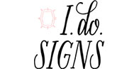 I Do Signs